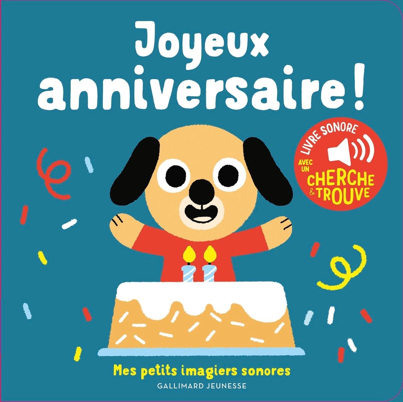Joyeux Anniversaire Sous La Neige GALLIMARD JEUNESSE - Mes imagiers sonores - Joyeux anniversaire ! (avec un cherche et trouve) - La Culotte à l'Envers