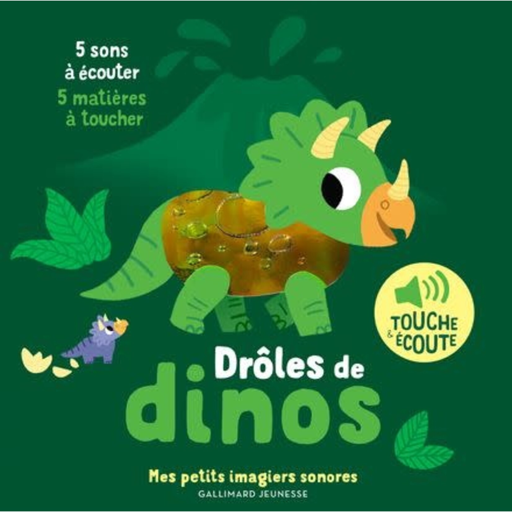 Gallimard Jeunesse (Éditions) GALLIMARD JEUNESSE -  Mon livre à écouter et toucher 'Drôles de dinos'