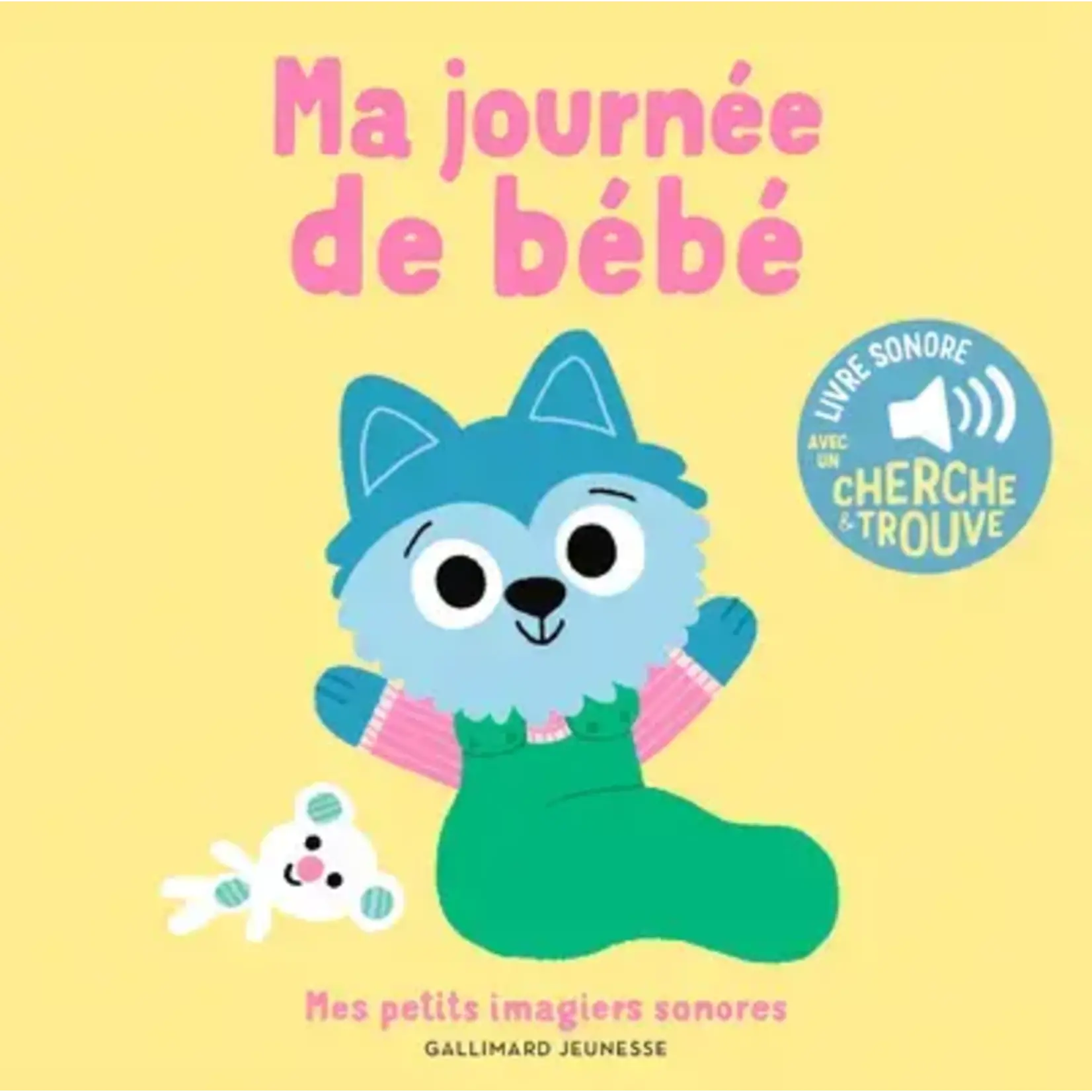 Gallimard Jeunesse (Éditions) GALLIMARD JEUNESSE -  Mes imagiers sonores - Ma journée de Bébé (IN FRENCH)