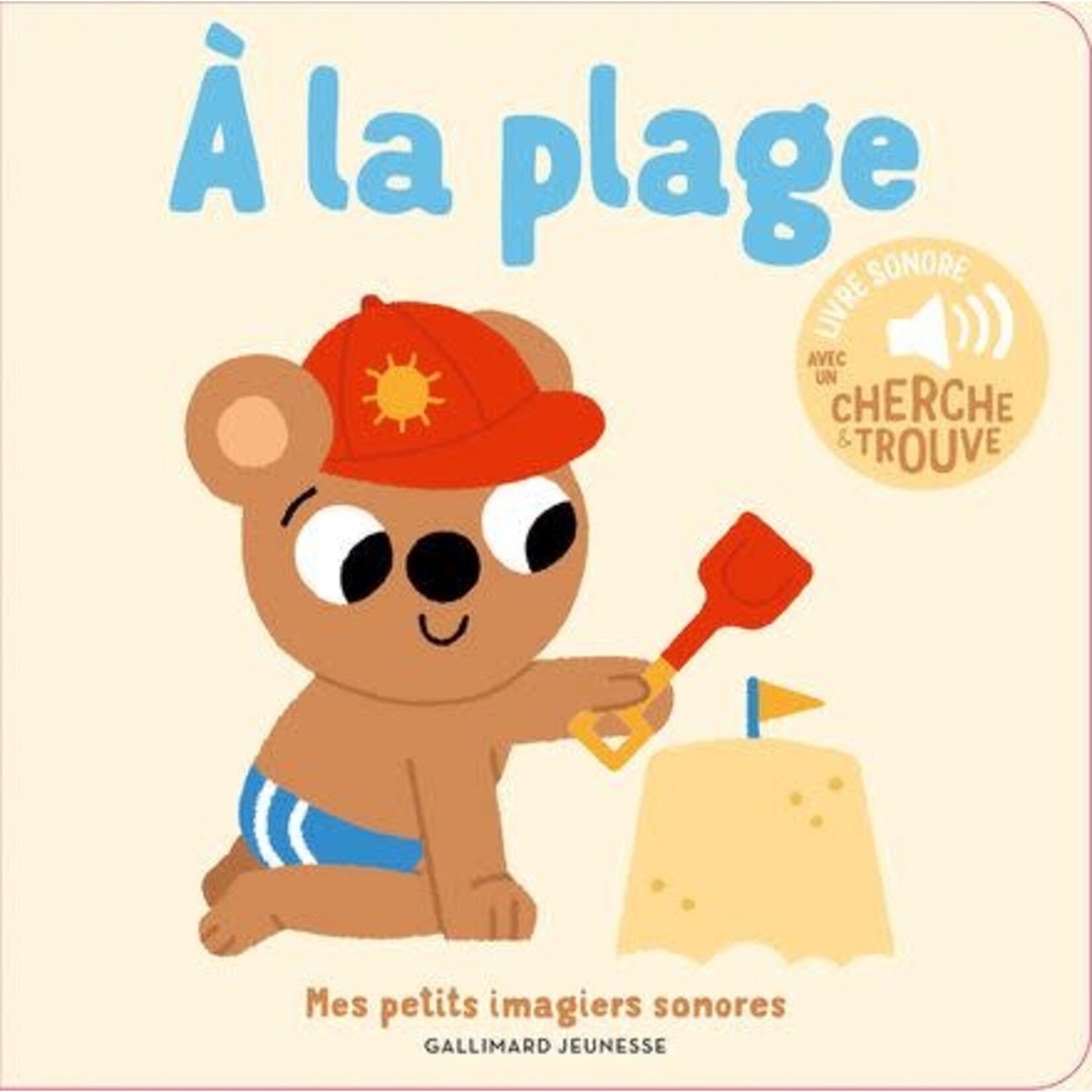 Gallimard Jeunesse (Éditions) GALLIMARD JEUNESSE -  Mes imagiers sonores - À la plage *IN FRENCH*