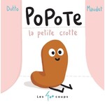 Les 400 Coups (Éditions) EDITIONS LES 400 COUPS - Popote la petite crotte - Olivier Dutto/Matthieu Maudet