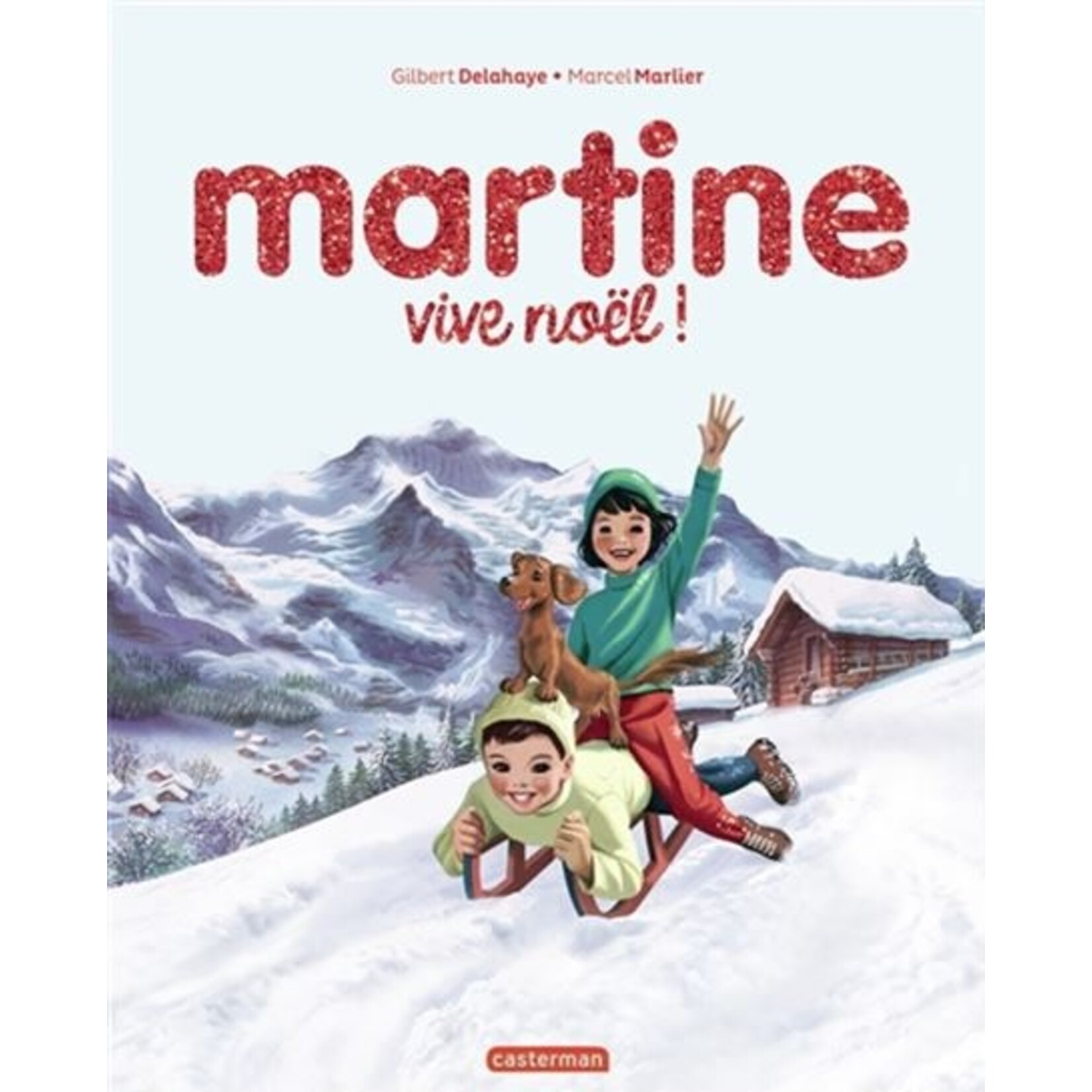 Gallimard Jeunesse (Éditions) CASTERMAN - Martine - Vive Noël ! Édition spéciale