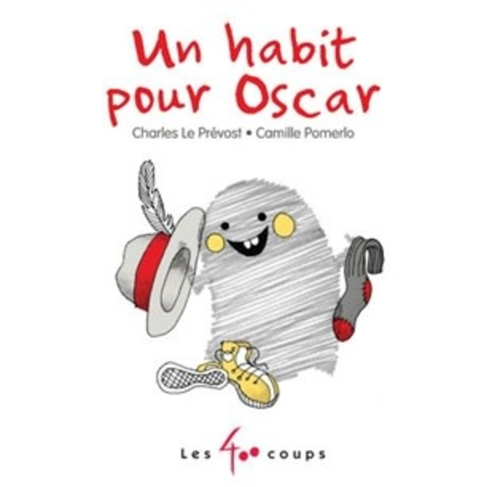Les 400 Coups (Éditions) EDITIONS LES 400 COUPS - Un habit pour Oscar - Charles Le Prévost/Camille Pomerlo