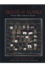 Taku Graphics Quilts Of Alaska: A Textile Album of the Last Frontier - June Hall, Rachel Beck, Alma Harris (Gastineau County Hist. Soc.)