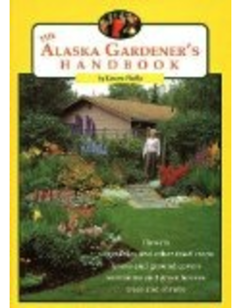 Todd Communications The Alaska Gardener's Handbook - Lenore Hedla
