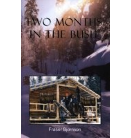 Neso Lake Adventures Two Months in the Bush - F. Bjornson