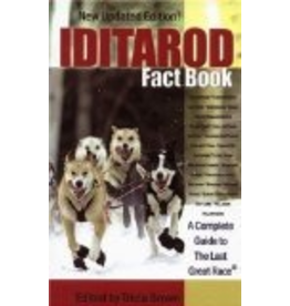 Todd Communications Iditarod Fact Book: A Complete Guide to the Last Great Race - Tricia Brown