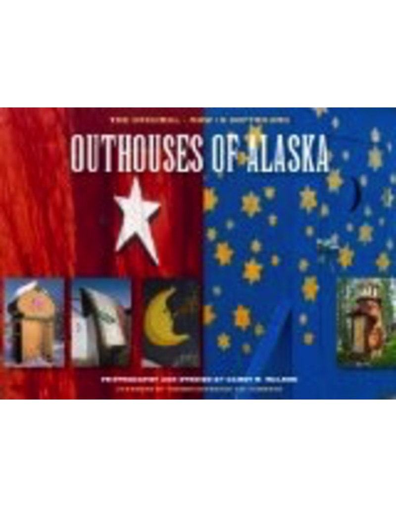 Epicenter Press Outhouses of Alaska - Walker, Harry