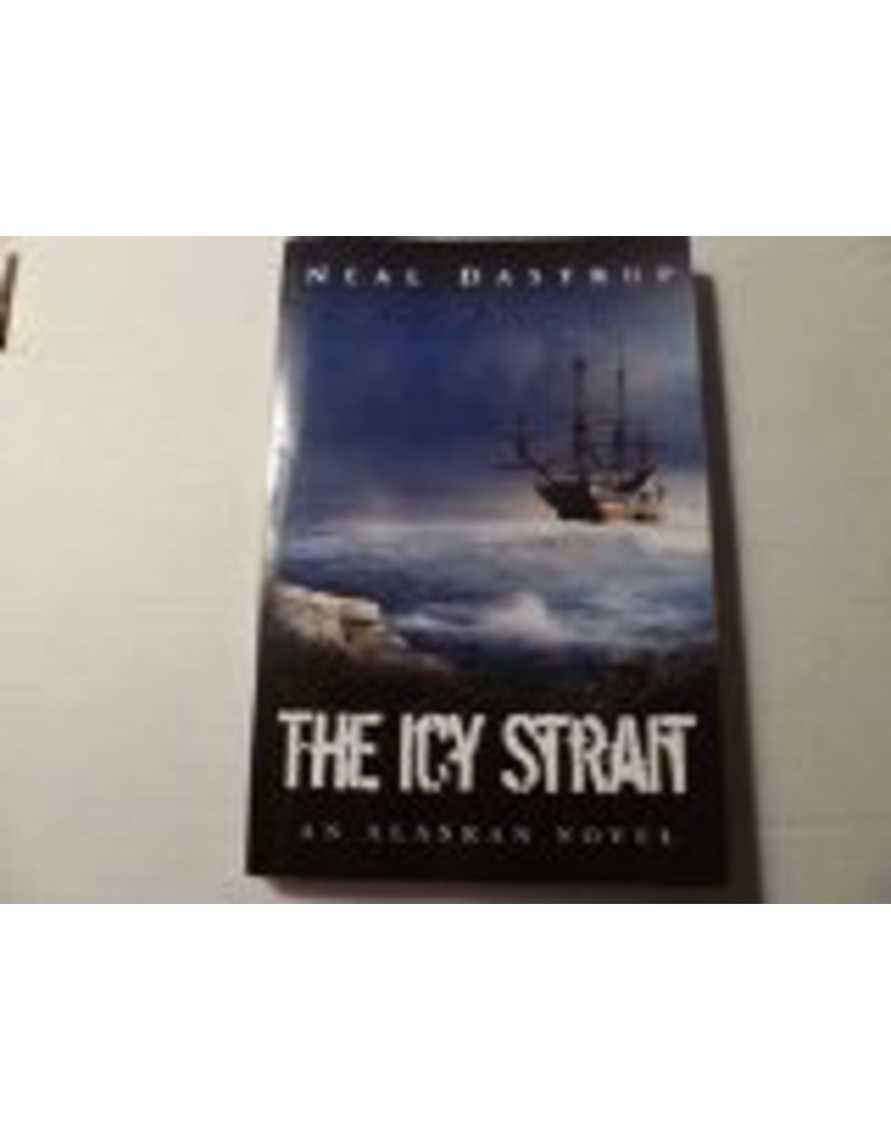 Varios 1time sales The Icy Strait; an Alaskan novel - Dastrup, Neal