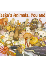 Todd Communications Alaska’s Animals, You and I (hc) - Cartwright, Shannon