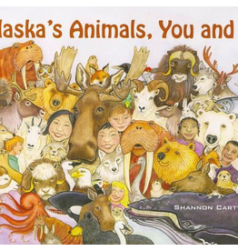 Greatland Graphics Alaska’s Animals, You and I (hc) - Cartwright, Shannon