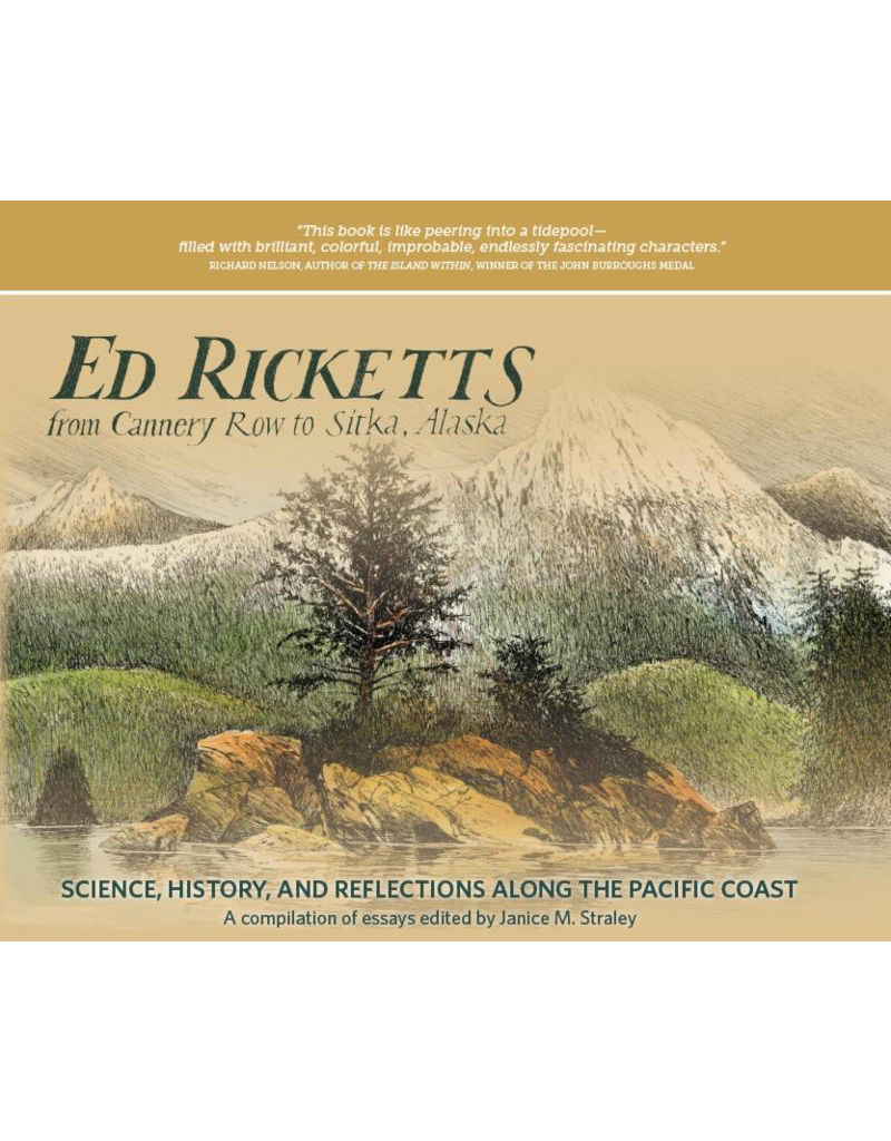 Taku Graphics Ed Ricketts: From Cannery Row to Sitka, Alaska - Straley, Jan ed.