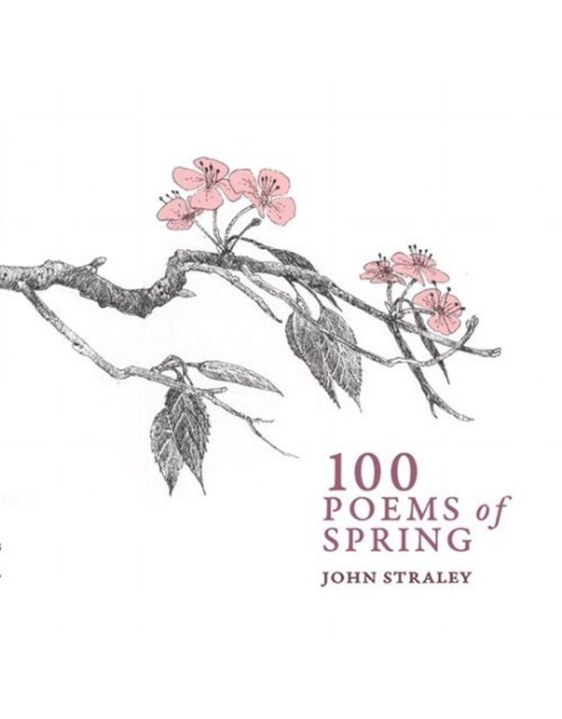 Taku Graphics 100 Poems of Spring - Straley, John