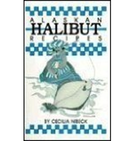 Todd Communications Alaskan Halibut Recipes - Nibeck, Cecilia