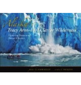 Mark Kelley Photography Fjords of Blue Ice; Alaska’s Endicott & Tracy Arm - Kelley, Jans