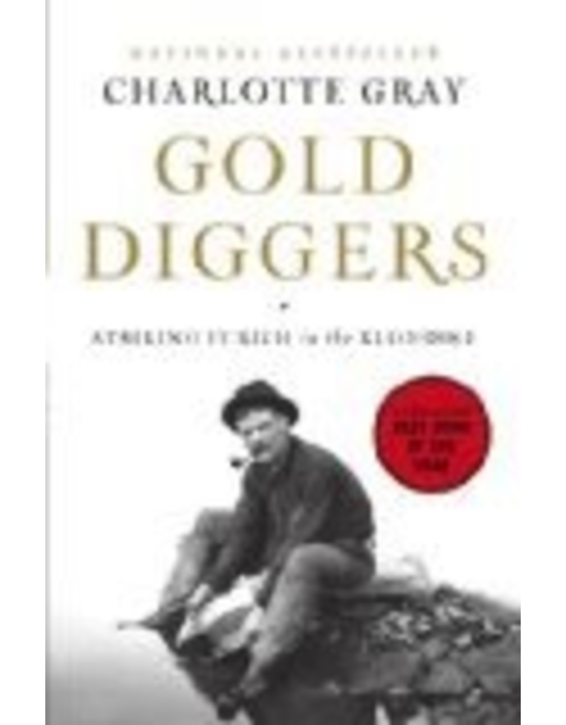 P R Dist. Gold Diggers: Striking It Rich in the Klondike  (hc) - Gray, Charlotte