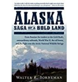 Todd Communications ALASKA, Saga of a Bold Land - Borneman, Walter R.