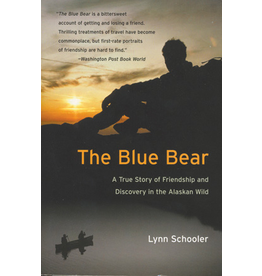 Todd Communications The Blue Bear: A true story of friendship and discovery in the Alaskan Wild - Schooler, Lynn