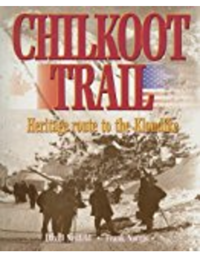 P R Services Chilkoot Trail Heritage Route - Neufeld, David & Norris, Frank