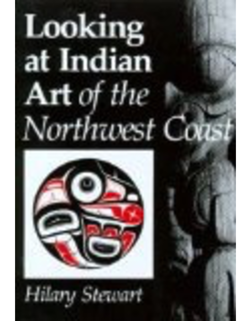 University of Washington Looking at Indian Art of the P. Nw  - Stewart, Hilary