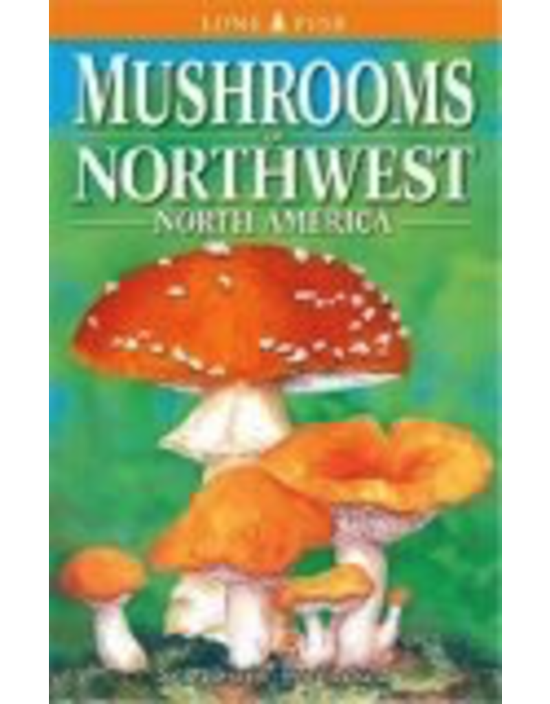 Lone Pine Mushrooms of Northwest N - Schalkwijk-Barendsen