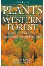 Lone Pine Plants of the Western Forest;,Alaska to Minnesota Boreal and Aspen Parkland  - Johnson/Kershaw/Pojar/MacKinno