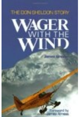 Todd Communications Wager with the Wind: The Don Sheldon Story - Greiner, James