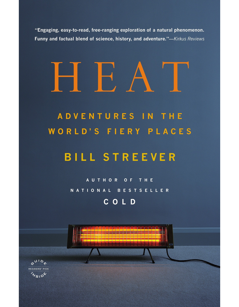 Ingram Heat: Adventures in the World’s Fiery Places - Streever, Bill