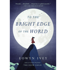 Ingram To the Bright Edge of the World  - Ivey, Eowyn