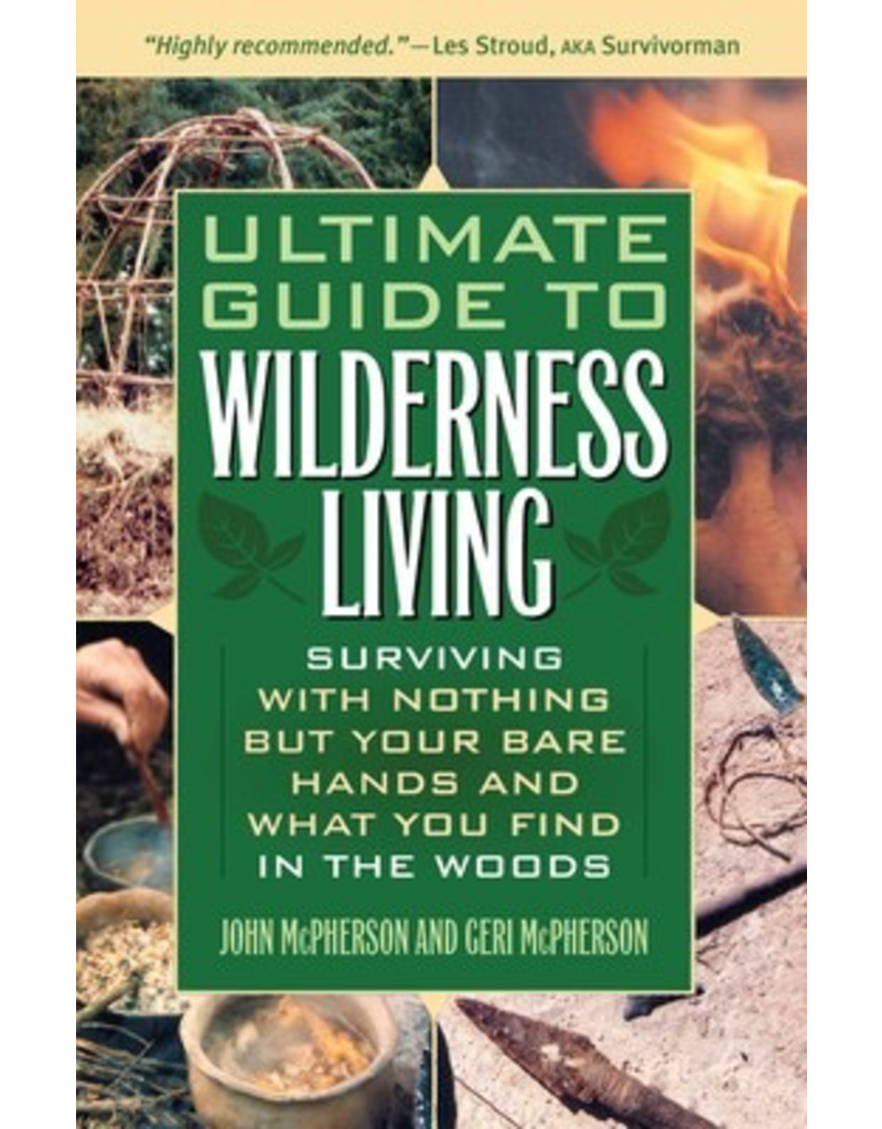 Baker & Taylor Ultimate Guide to Wilderness Living - McPherson, John & Geri