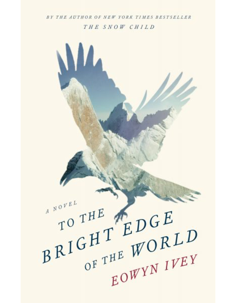 Todd Communications To the Bright Edge of the World (hc)- Ivey, Eowyn
