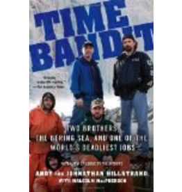 Todd Communications Time Bandit: Two Brothers, the Bering Sea, and One of the World's Deadliest Jobs - Andy Hillstrand, Johnathan Hillstrand, Malcolm MacPherson