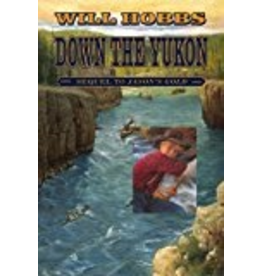 Todd Communications Down the Yukon - Will Hobbs