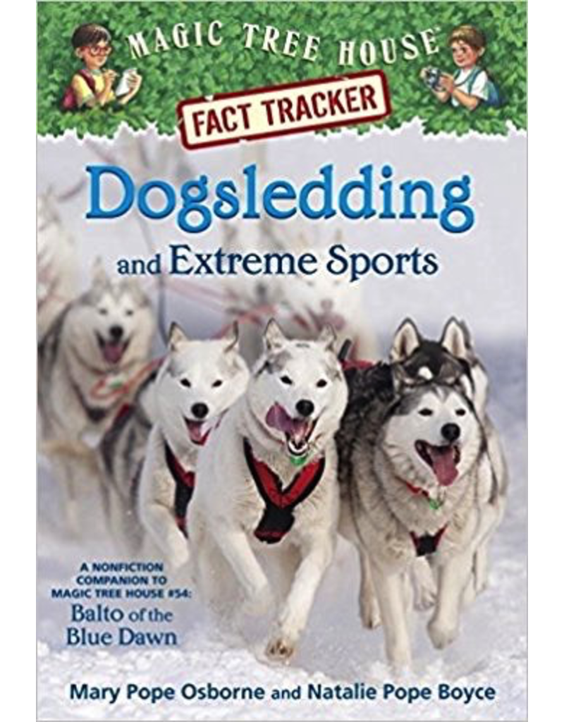 Ingram Fact Tracker: Dogsledding and Extreme Sports - Mary Pope Osborne & Natalie Pope Boyce