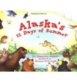 Sasquatch Books Alaska's 12 Days of Summer (PAWS IV) - Chamberlin-Calamar, Pat & Cart