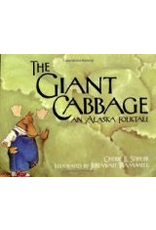 Sasquatch Books Giant Cabbage An Alaskan Folk - Stihler, Cherie B & Trammell,