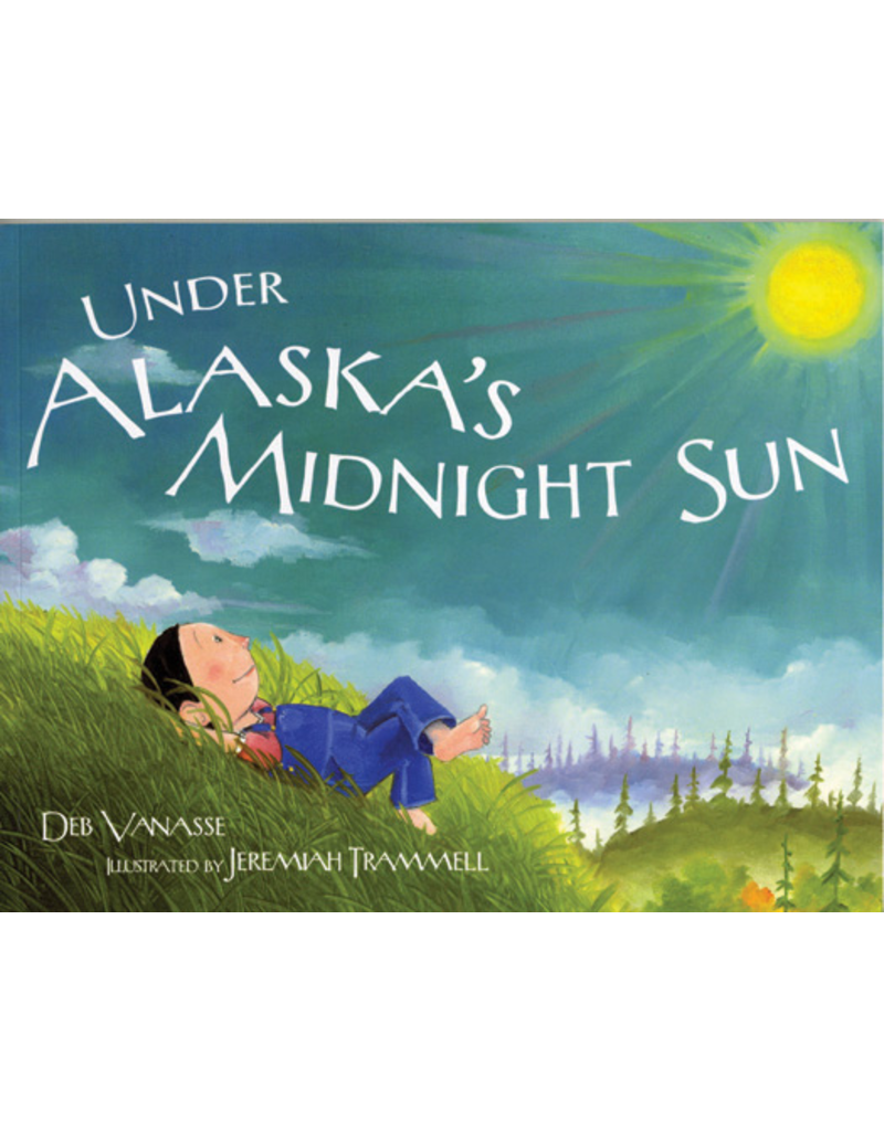 Sasquatch Books Under Alaska's Midnight Sun - Vanasse, Deb: Trammell Ill.