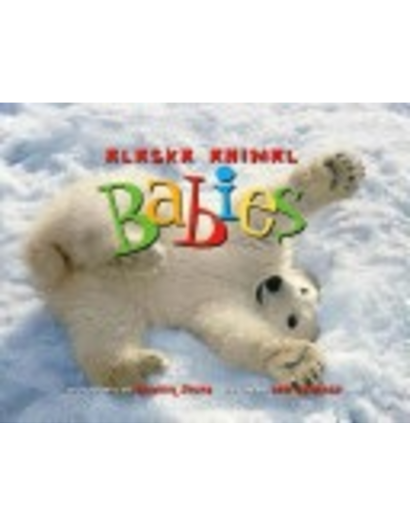 Sasquatch Books Alaska Animal Babies - Jecan, Gavriel & Vanasse Deb