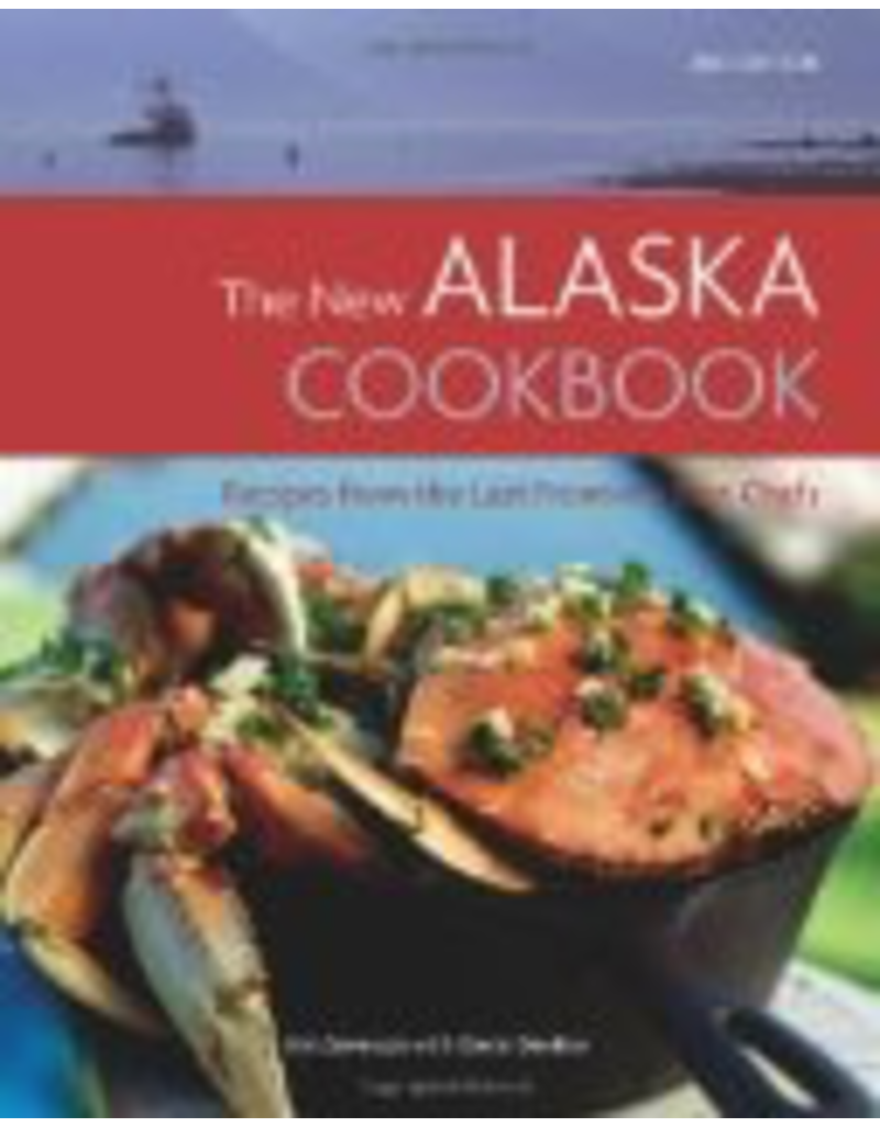 Sasquatch Books New Alaska Cookbook - Severson, Kim