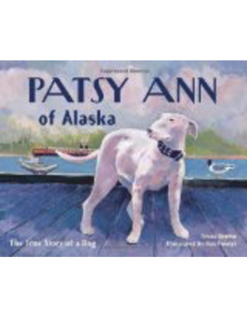 Sasquatch Books Patsy Ann of Alaska - Tricia Brown