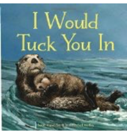 Sasquatch Books I Would Tuck You In (hc)