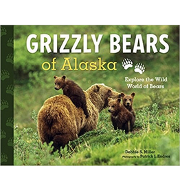 Sasquatch Books Grizzly Bears of Alaska (ppb) - Miller, Debbie S