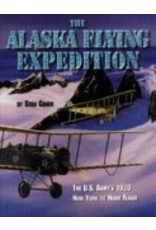 Pictorial Histories Alaska's Flying Expedition: The Black Wolf Squadron - Stan Cohen