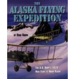 Pictorial Histories Alaska's Flying Expedition: The Black Wolf Squadron - Stan Cohen