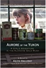 P R Dist. Aurore of the Yukon,a Girl's Adventure in the Klondike Gold Rush, - Halliday, Keith