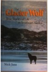 Varios 1time sales The Glacier Wolf - True Stories of Life in Southeast Alaska - Nick Jans