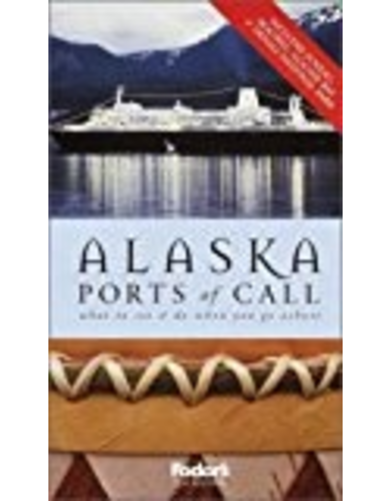 Todd Communications Alaska Ports of Call  5th ed. - Fodor's