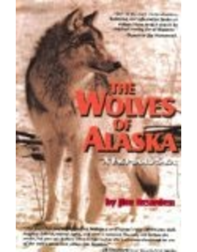 Pictorial Histories The Wolves of Alaska:,a Fact-based Saga - Jim Reardon