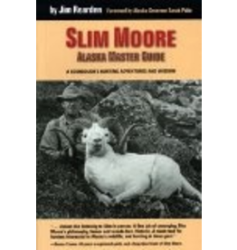 Pictorial Histories Slim Moore Ak. Master Guide - Jim Rearden