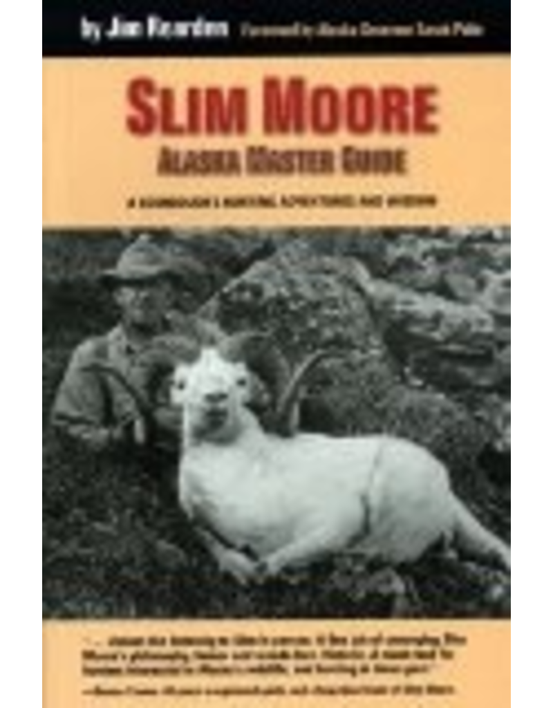 Pictorial Histories Slim Moore Ak. Master Guide - Jim Rearden